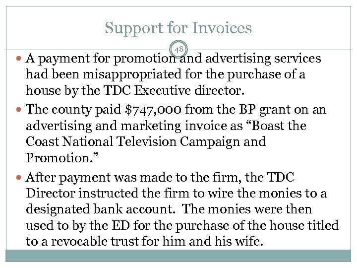 Support for Invoices 48 A payment for promotion and advertising services had been misappropriated