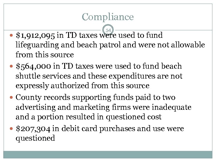 Compliance 54 $1, 912, 095 in TD taxes were used to fund lifeguarding and