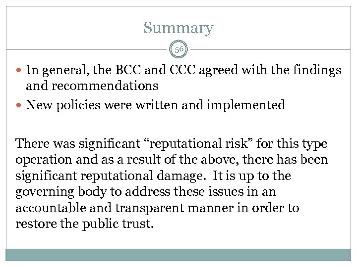 Summary 56 In general, the BCC and CCC agreed with the findings and recommendations