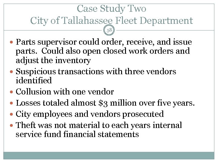 Case Study Two City of Tallahassee Fleet Department 58 Parts supervisor could order, receive,