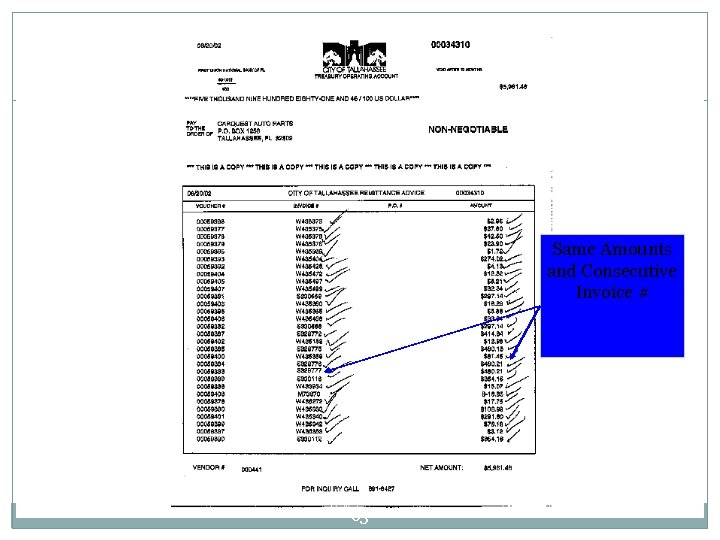 Same Amounts and Consecutive Invoice # 63 