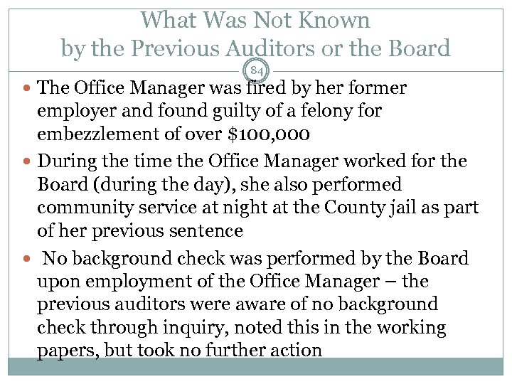 What Was Not Known by the Previous Auditors or the Board 84 The Office