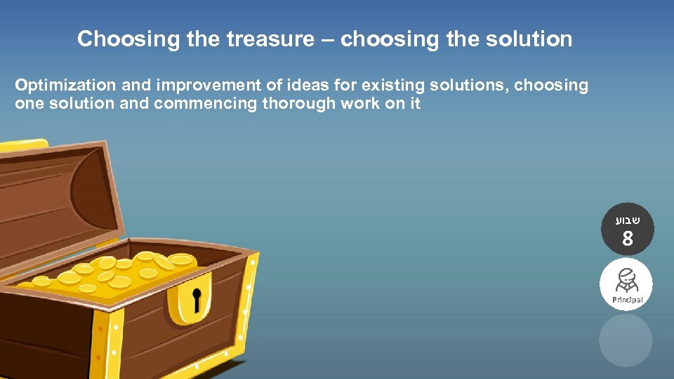 Choosing the treasure – choosing the solution Optimization and improvement of ideas for existing