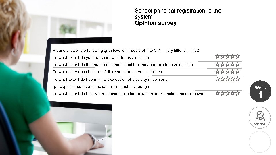 School principal registration to the system Opinion survey Please answer the following questions on