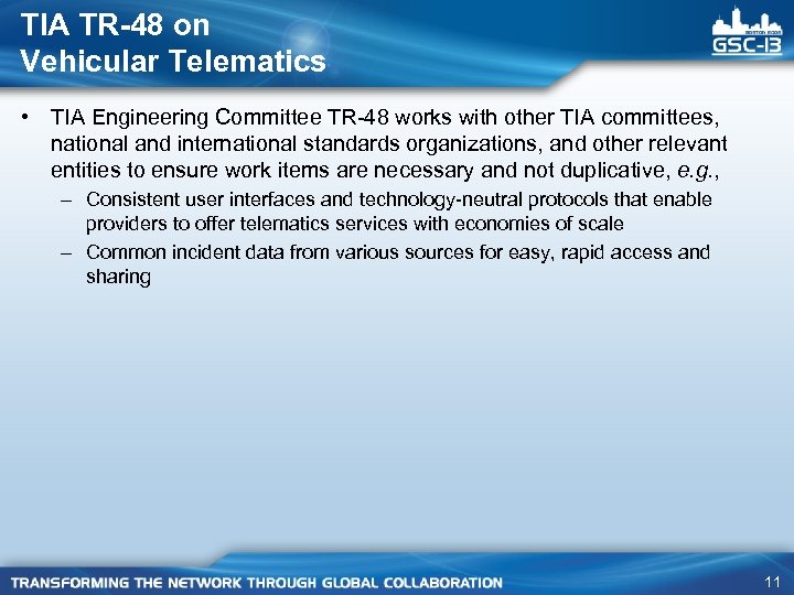 TIA TR-48 on Vehicular Telematics • TIA Engineering Committee TR-48 works with other TIA