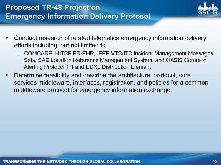 Proposed TR-48 Project on Emergency Information Delivery Protocol • Conduct research of related telematics