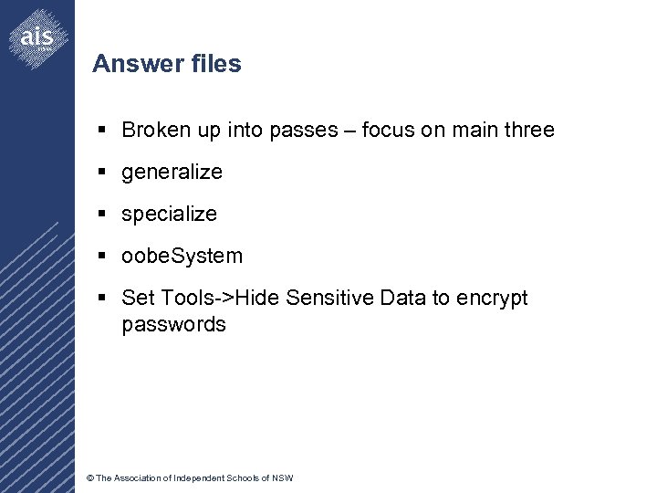 Answer files § Broken up into passes – focus on main three § generalize