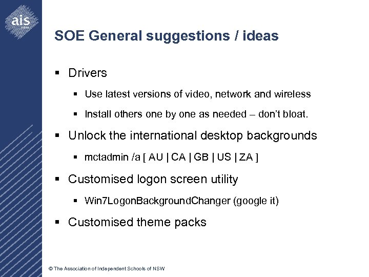 SOE General suggestions / ideas § Drivers § Use latest versions of video, network