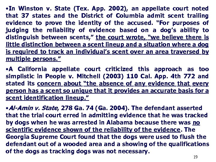  • In Winston v. State (Tex. App. 2002), an appellate court noted that