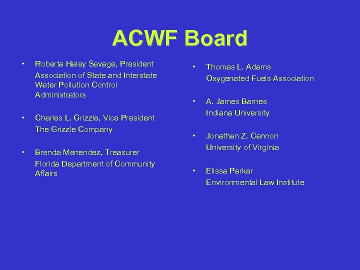 ACWF Board • • • Roberta Haley Savage, President Association of State and Interstate