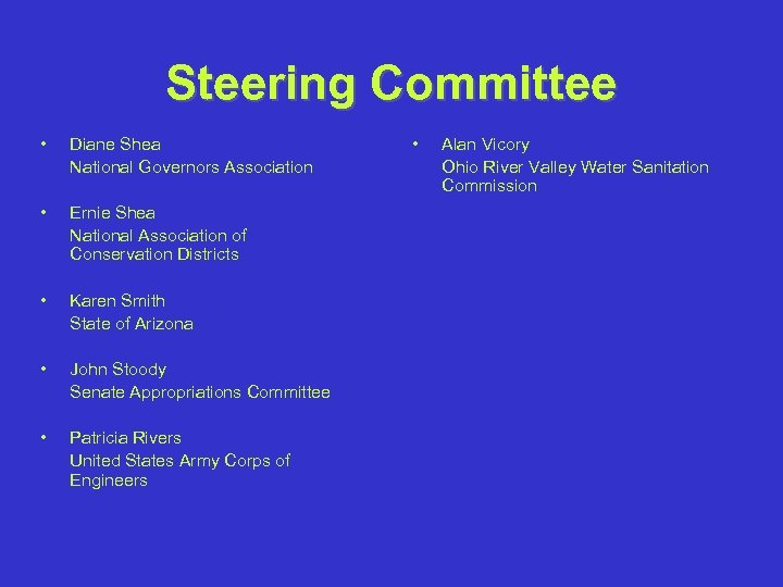 Steering Committee • Diane Shea National Governors Association • Ernie Shea National Association of