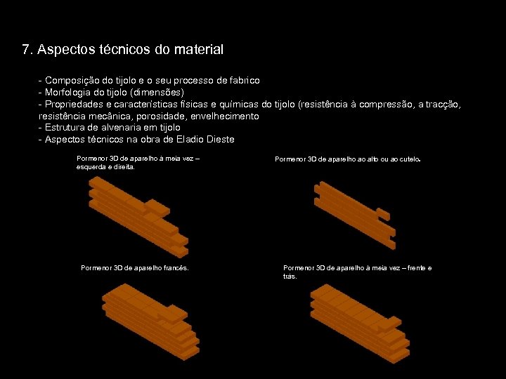 7. Aspectos técnicos do material - Composição do tijolo e o seu processo de