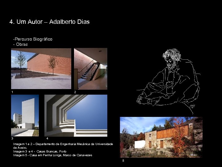 4. Um Autor – Adalberto Dias -Percurso Biográfico - Obras 1 3 2 4