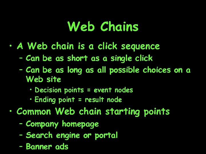 Web Chains • A Web chain is a click sequence – Can be as