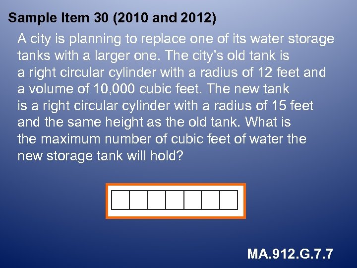 Sample Item 30 (2010 and 2012) A city is planning to replace one of