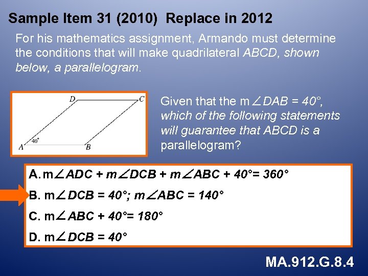 Sample Item 31 (2010) Replace in 2012 For his mathematics assignment, Armando must determine