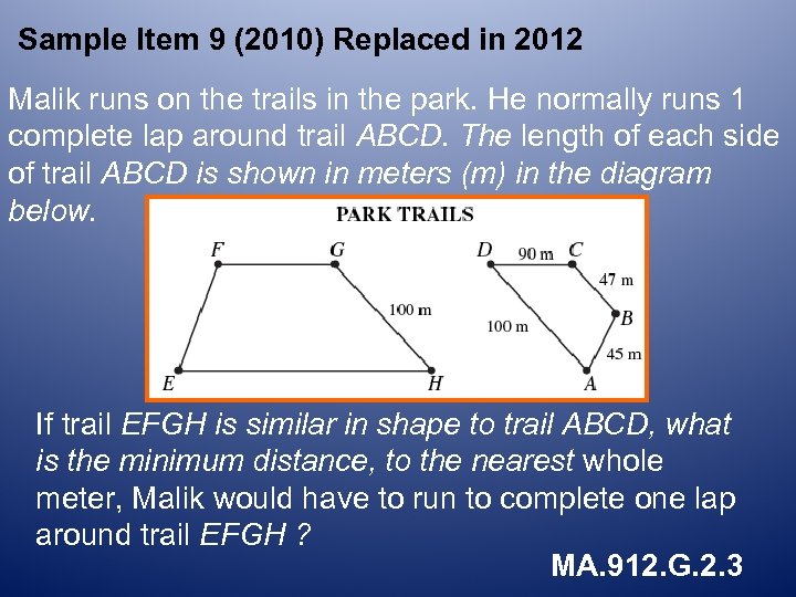 Sample Item 9 (2010) Replaced in 2012 Malik runs on the trails in the