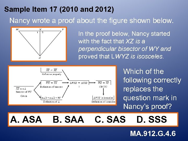 Sample Item 17 (2010 and 2012) Nancy wrote a proof about the figure shown