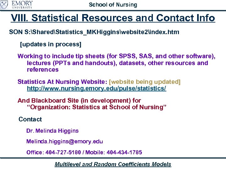 School of Nursing VIII. Statistical Resources and Contact Info SON S: SharedStatistics_MKHigginswebsite 2index. htm