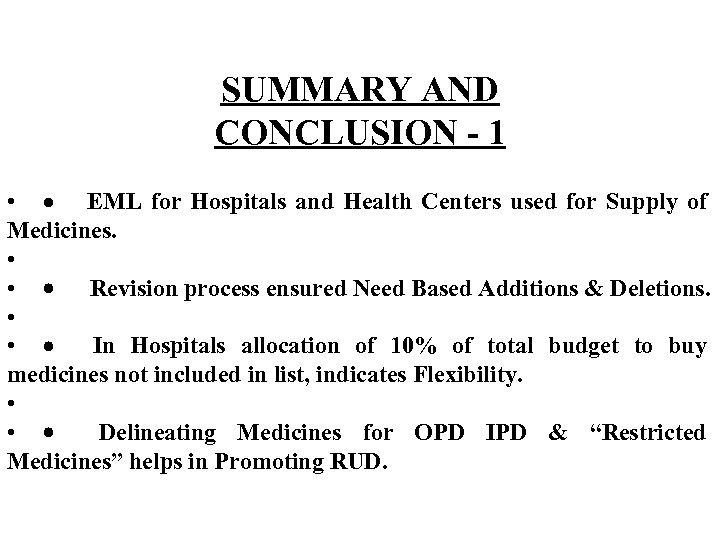 SUMMARY AND CONCLUSION - 1 • · EML for Hospitals and Health Centers used