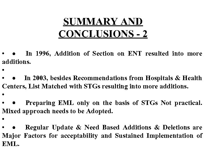SUMMARY AND CONCLUSIONS - 2 • · In 1996, Addition of Section on ENT