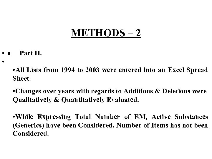 METHODS – 2 • · • Part II. • All Lists from 1994 to