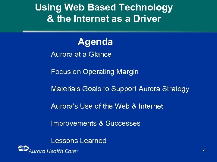 Using Web Based Technology & the Internet as a Driver Agenda Aurora at a