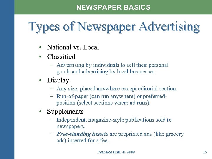 NEWSPAPER BASICS Types of Newspaper Advertising • National vs. Local • Classified – Advertising