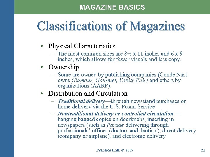 MAGAZINE BASICS Classifications of Magazines • Physical Characteristics – The most common sizes are