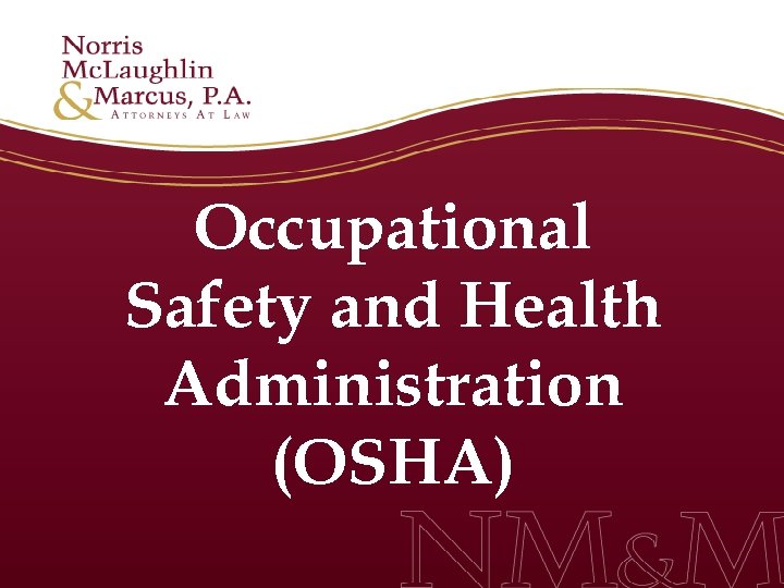 Occupational Safety and Health Administration (OSHA) 