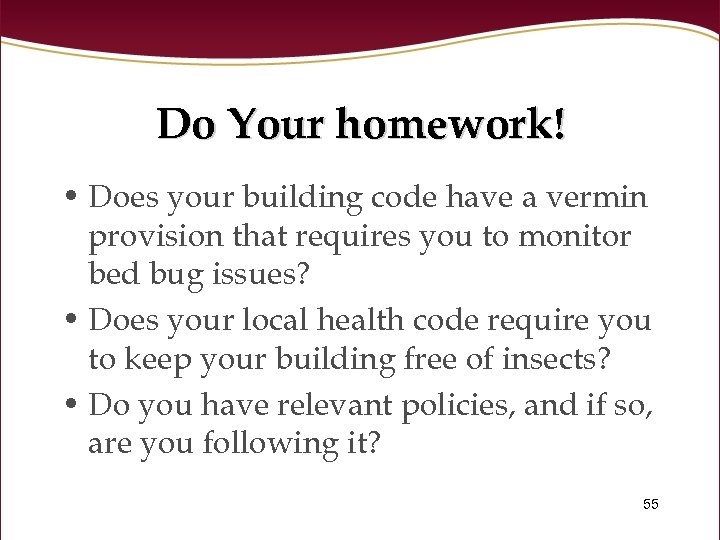 Do Your homework! • Does your building code have a vermin provision that requires
