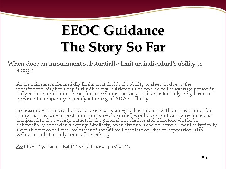EEOC Guidance The Story So Far When does an impairment substantially limit an individual's