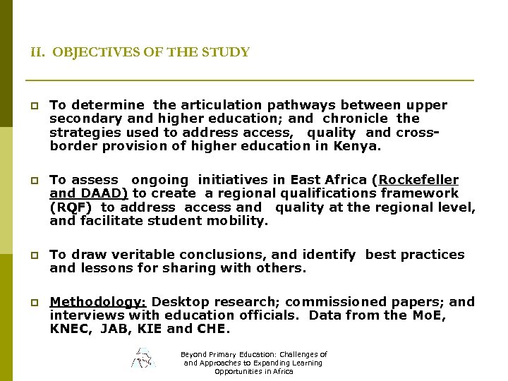 II. OBJECTIVES OF THE STUDY p To determine the articulation pathways between upper secondary