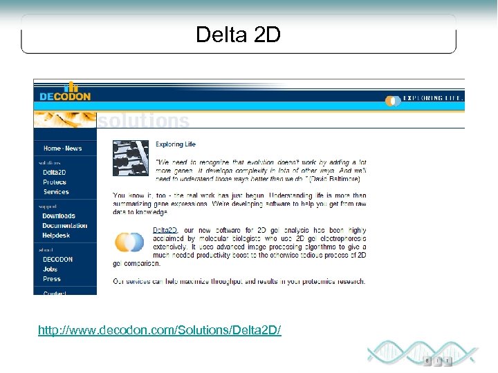 Delta 2 D http: //www. decodon. com/Solutions/Delta 2 D/ 