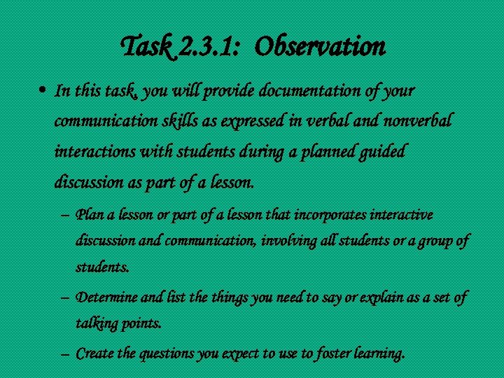 Task 2. 3. 1: Observation • In this task, you will provide documentation of