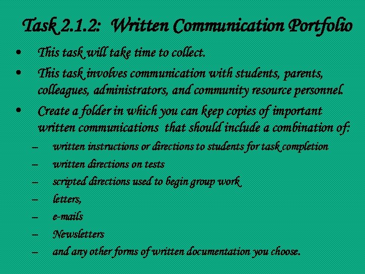 Task 2. 1. 2: Written Communication Portfolio • • • This task will take