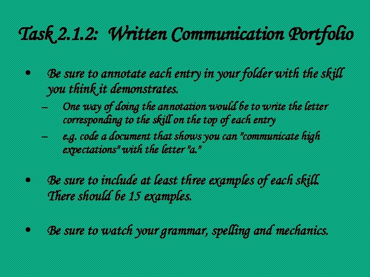 Task 2. 1. 2: Written Communication Portfolio • Be sure to annotate each entry