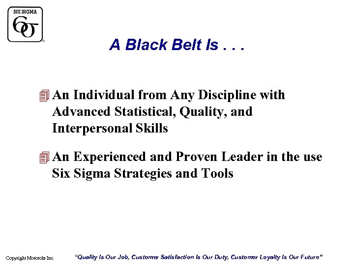 A Black Belt Is. . . 4 An Individual from Any Discipline with Advanced