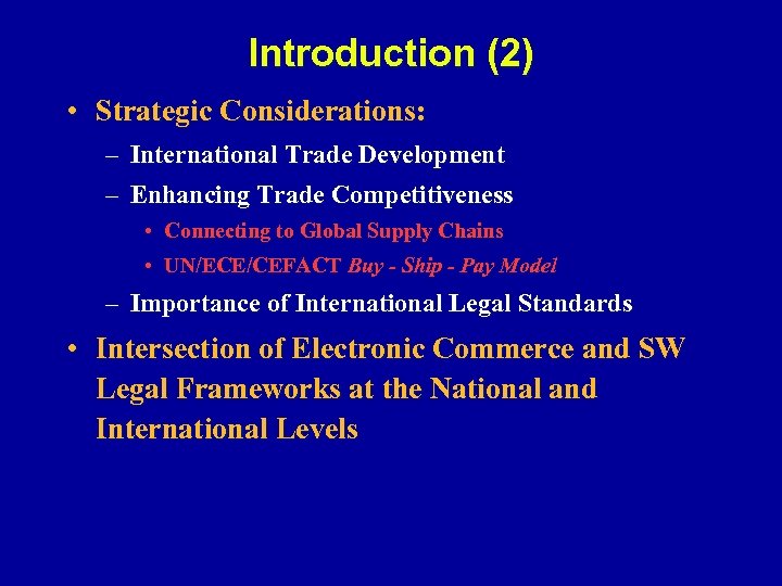 Introduction (2) • Strategic Considerations: – International Trade Development – Enhancing Trade Competitiveness •