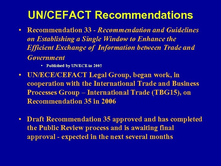 UN/CEFACT Recommendations • Recommendation 33 - Recommendation and Guidelines on Establishing a Single Window