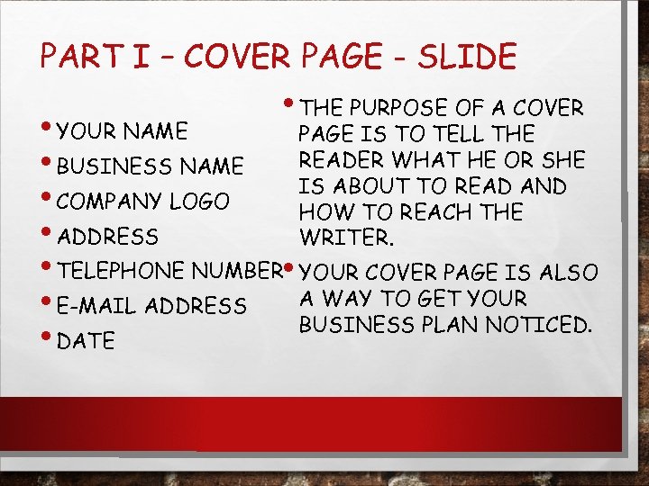 PART I – COVER PAGE - SLIDE • THE PURPOSE OF A COVER •
