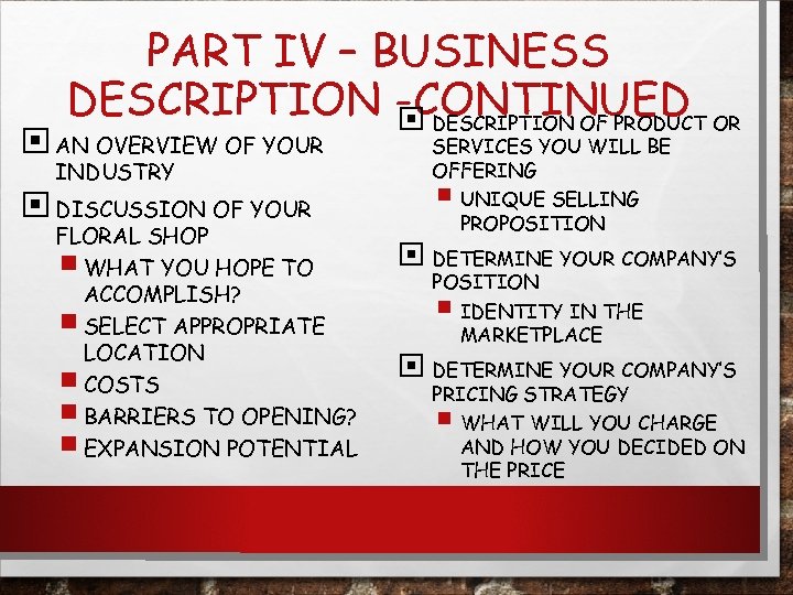 PART IV – BUSINESS DESCRIPTION -CONTINUED OR DESCRIPTION OF PRODUCT AN OVERVIEW OF YOUR