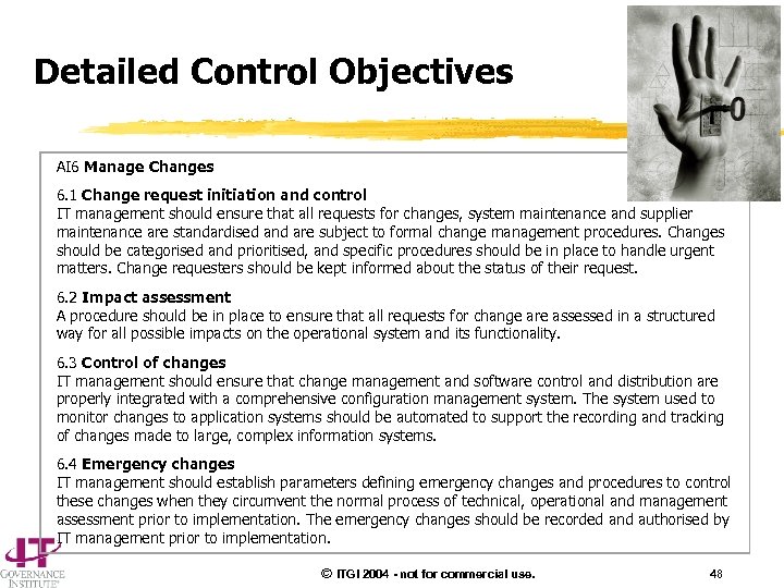 Detailed Control Objectives AI 6 Manage Changes 6. 1 Change request initiation and control