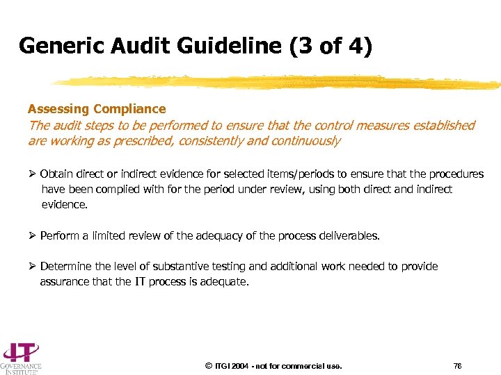 Generic Audit Guideline (3 of 4) Assessing Compliance The audit steps to be performed