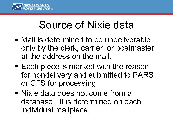 Source of Nixie data § Mail is determined to be undeliverable only by the