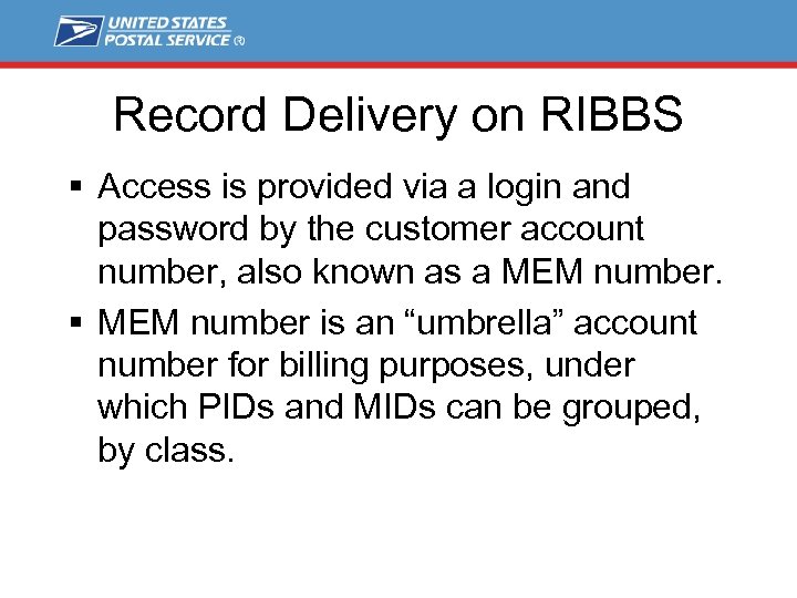 Record Delivery on RIBBS § Access is provided via a login and password by