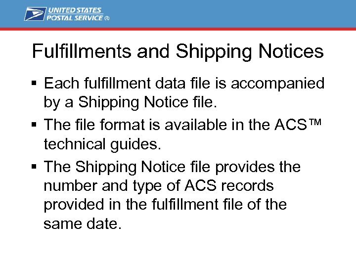 Fulfillments and Shipping Notices § Each fulfillment data file is accompanied by a Shipping