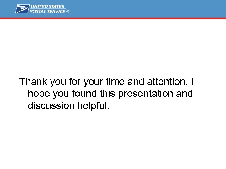 Thank you for your time and attention. I hope you found this presentation and