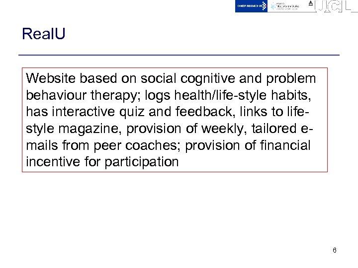 Real. U Website based on social cognitive and problem behaviour therapy; logs health/life-style habits,