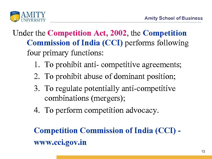 Amity School of Business Under the Competition Act, 2002, the Competition Commission of India